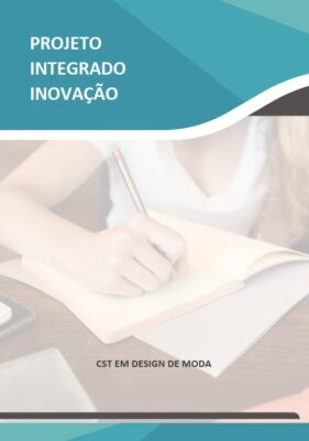 Projeto Integrado Inovação CST design de moda, Portfólio