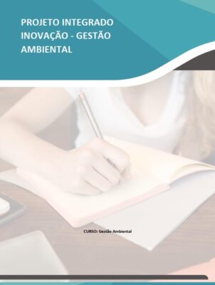 Projeto Integrado Inovação - Gestão Ambiental
