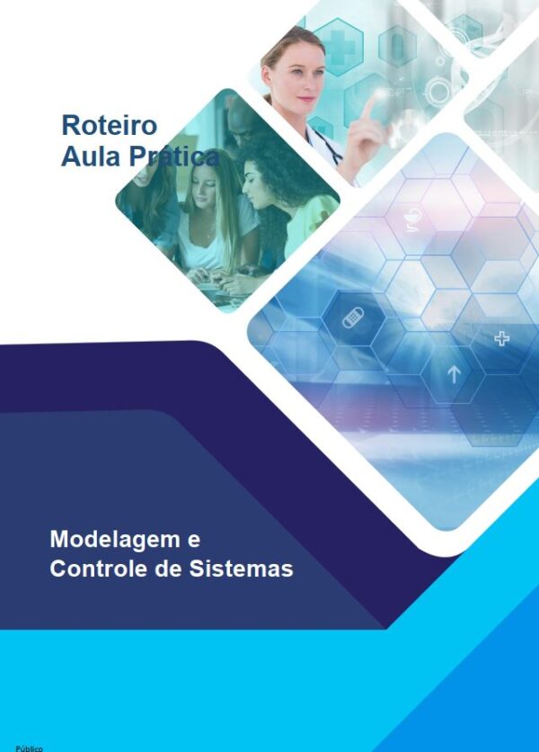 Roteiro de Aula Prática - Modelagem e Controle de Sistemas