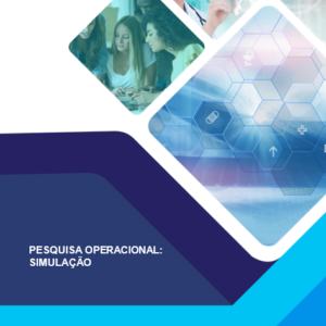 Relatório Roteiro de Aula Prática – Pesquisa Operacional: Simulação