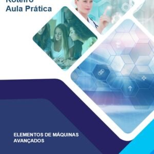 Aula Prática – Elementos de Máquinas Avançados