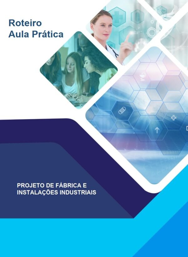 Aula Prática Projeto de Fábrica e Instalações Industriais