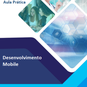 Relatório de Aula Prática - Desenvolvimento MOBILE