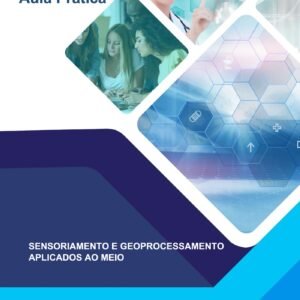 Sensoriamento e Geoprocessamento Aplicado ao Meio - U2 Estrutura de Dados em um SIG